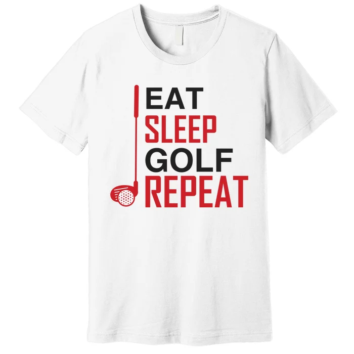 Eat Sleep Golf Repeat Premium T-Shirt