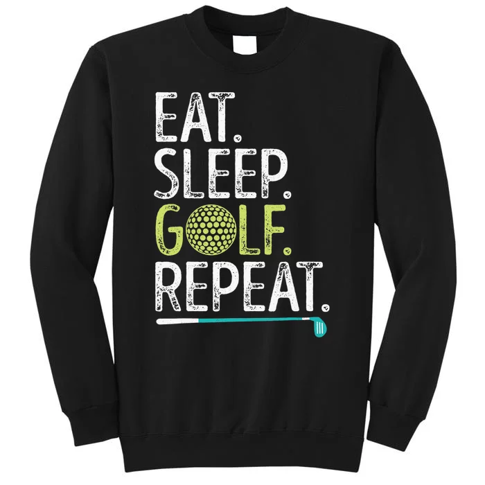 Eat Sleep Golf Repeat Player Pro Golfer Golfing Legend Golf Tall Sweatshirt