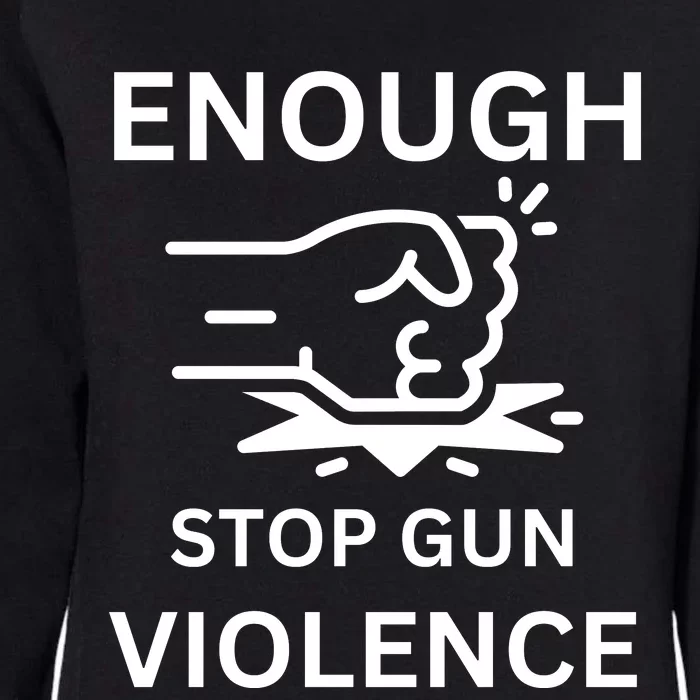 Enough Stop Gun Violence Texas Fist Womens California Wash Sweatshirt