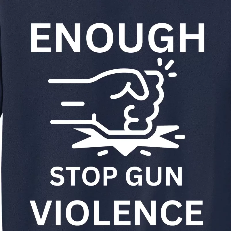 Enough Stop Gun Violence Texas Fist Tall Sweatshirt