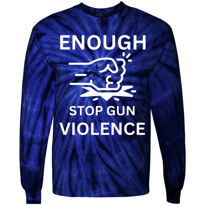 Enough Stop Gun Violence Texas Fist Tie-Dye Long Sleeve Shirt