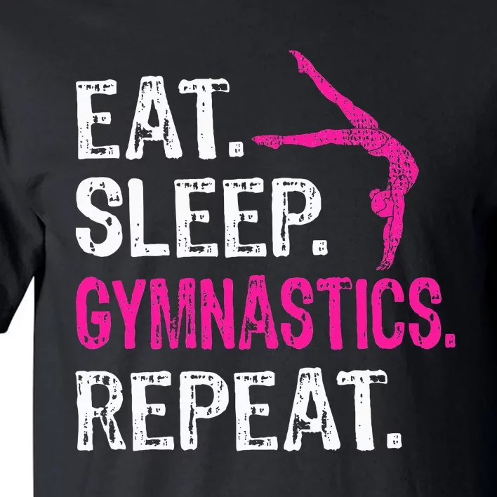 Eat Sleep Gymnastics Repeat Gymnastics Player Tall T-Shirt