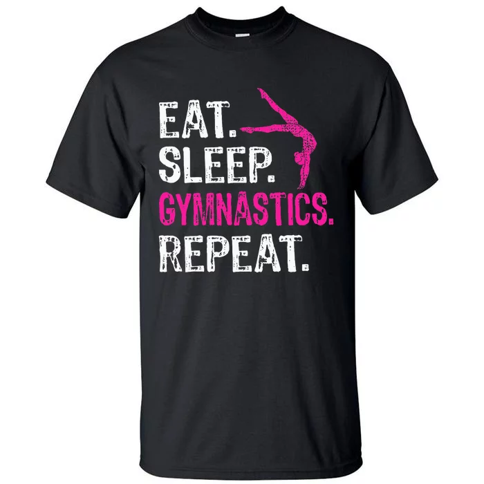 Eat Sleep Gymnastics Repeat Gymnastics Player Tall T-Shirt