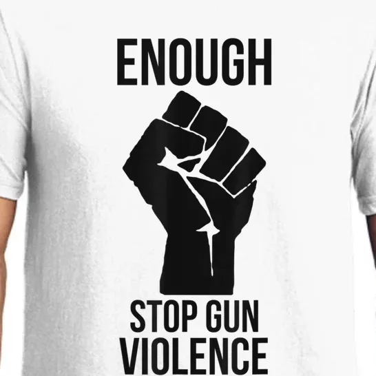 Enough Stop Gun Violence #Enough Gun Control Anti Gun Pajama Set