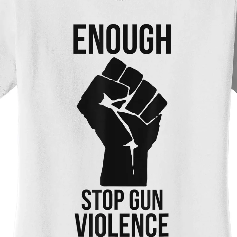 Enough Stop Gun Violence #Enough Gun Control Anti Gun Women's T-Shirt