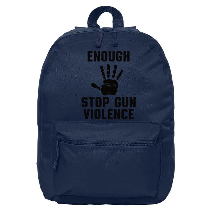 Enough! Stop Gun Violence End Gun Violence 16 in Basic Backpack