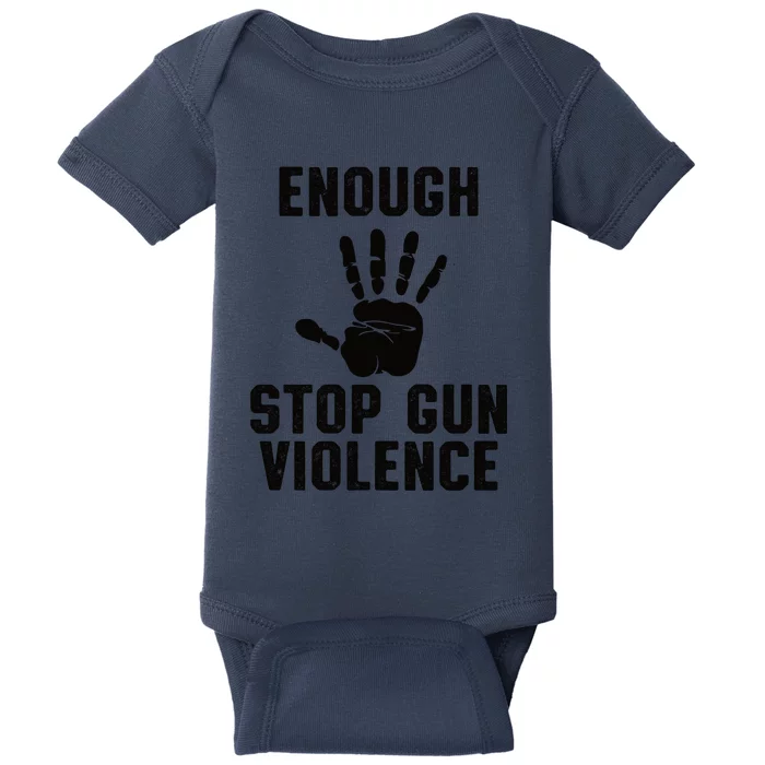 Enough! Stop Gun Violence End Gun Violence Baby Bodysuit