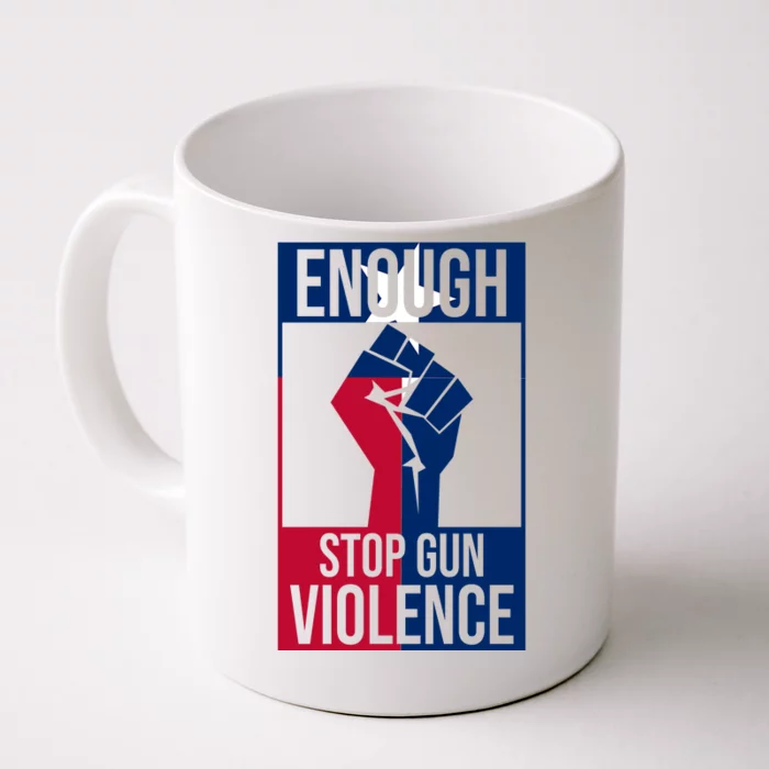 Enough Stop Gun Violence Texas Fist Front & Back Coffee Mug