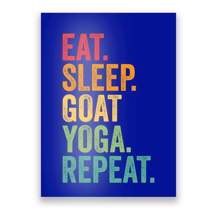 Eat Sleep Goat Yoga Repeat Funny Goat Yoga Meaningful Gift Poster