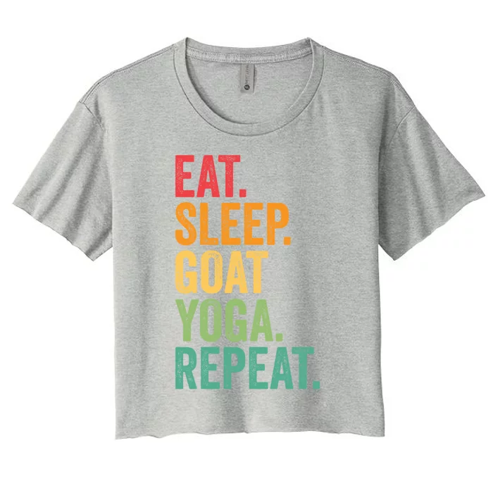 Eat Sleep Goat Yoga Repeat Funny Goat Yoga Meaningful Gift Women's Crop Top Tee