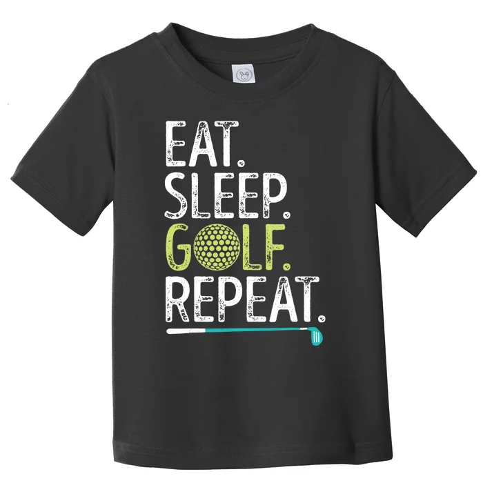 Eat Sleep Golf Repeat Golfing Golfer Funny  Wo Sports Toddler T-Shirt