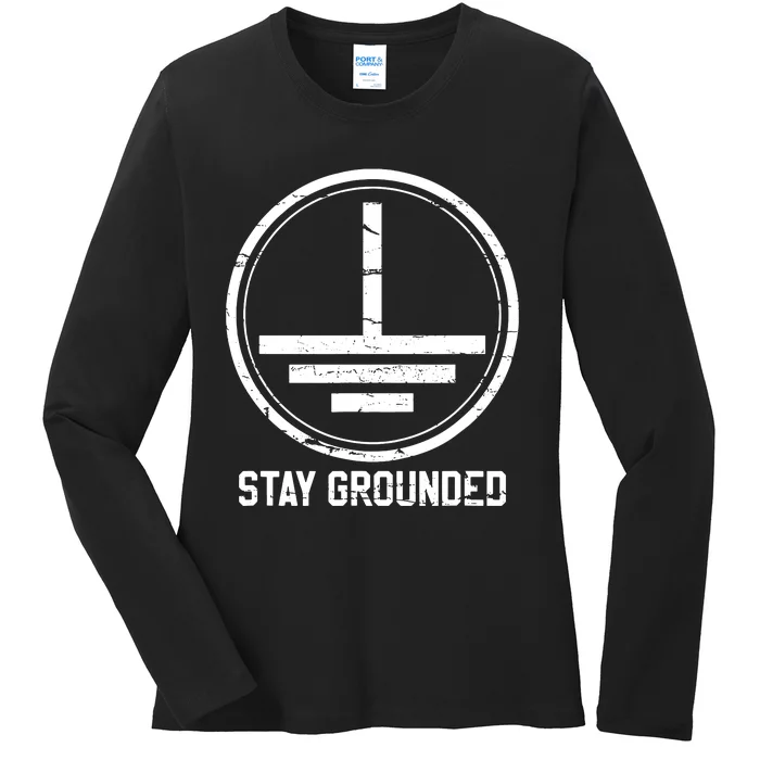 Electrician Stay Grounded Funny Nerd Engineer Gift Ladies Long Sleeve Shirt