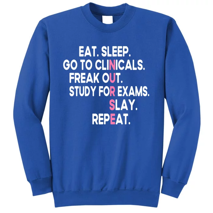 Eat Sleep Go To Clinicals Funny Future Nursing School Cool Gift Tall Sweatshirt