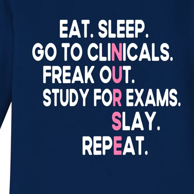 Eat Sleep Go To Clinicals Funny Future Nursing School Cool Gift Baby Long Sleeve Bodysuit