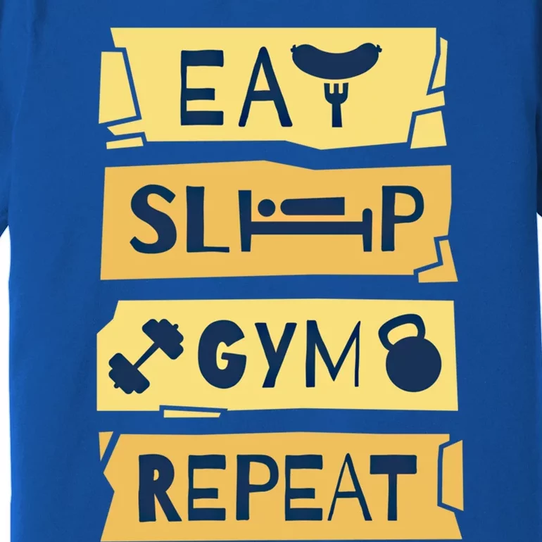 Eat Sleep Gym Repeat Fitness Weightlifting Bodybuilders Gift Premium T-Shirt