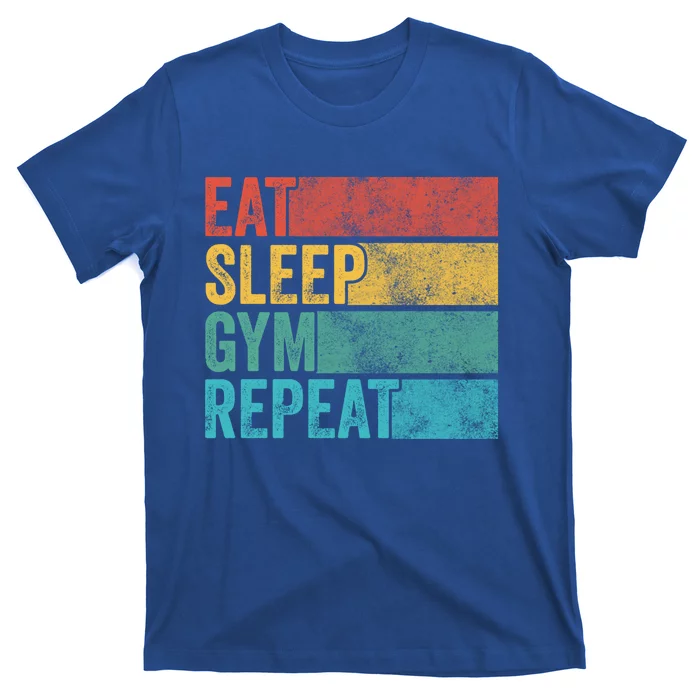 Eat Sleep Gym Repeat Funny Workout Train Vintage Distressed Funny Gift T-Shirt