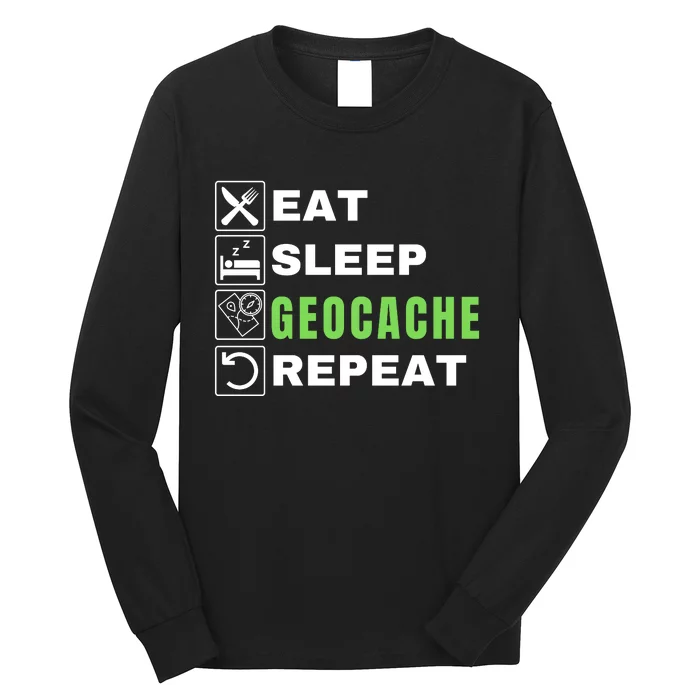 Eat Sleep Geocaching Repeat, Outdoorsman, Funny Geocache, Geocaching Long Sleeve Shirt