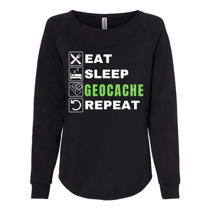 Eat Sleep Geocaching Repeat, Outdoorsman, Funny Geocache, Geocaching Womens California Wash Sweatshirt