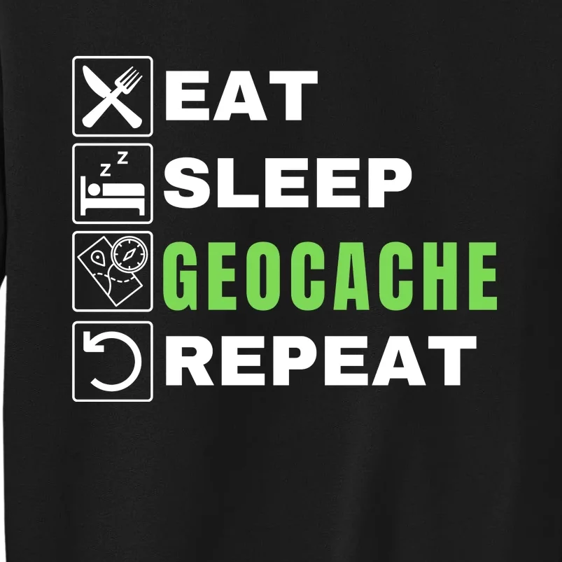 Eat Sleep Geocaching Repeat, Outdoorsman, Funny Geocache, Geocaching Tall Sweatshirt