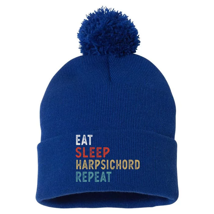 Eat Sleep Harpsichord Repeat Funny Player Gift Idea Vintage Great Gift Pom Pom 12in Knit Beanie