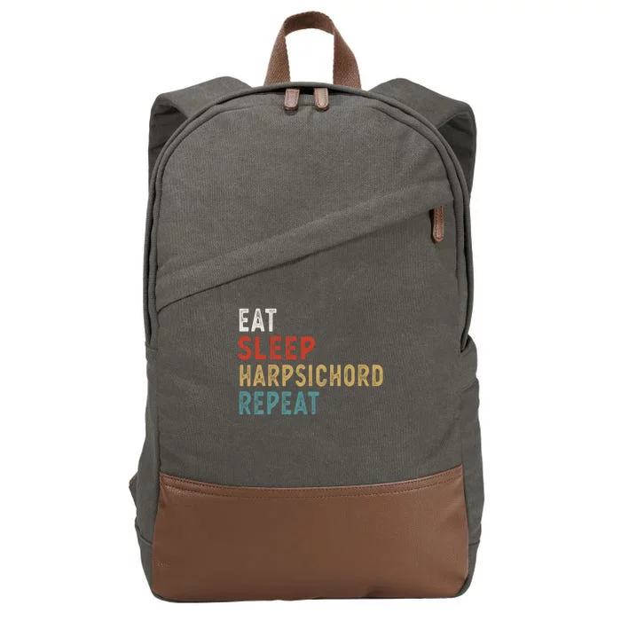 Eat Sleep Harpsichord Repeat Funny Player Gift Idea Vintage Great Gift Cotton Canvas Backpack