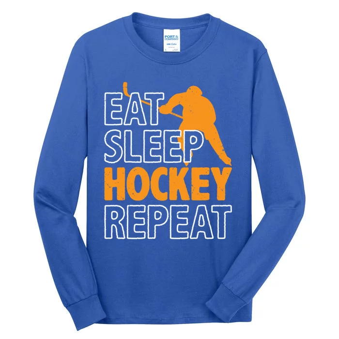 Eat Sleep Hockey Repeat Ice Hockey Lover Players Fun Meaningful Gift Tall Long Sleeve T-Shirt