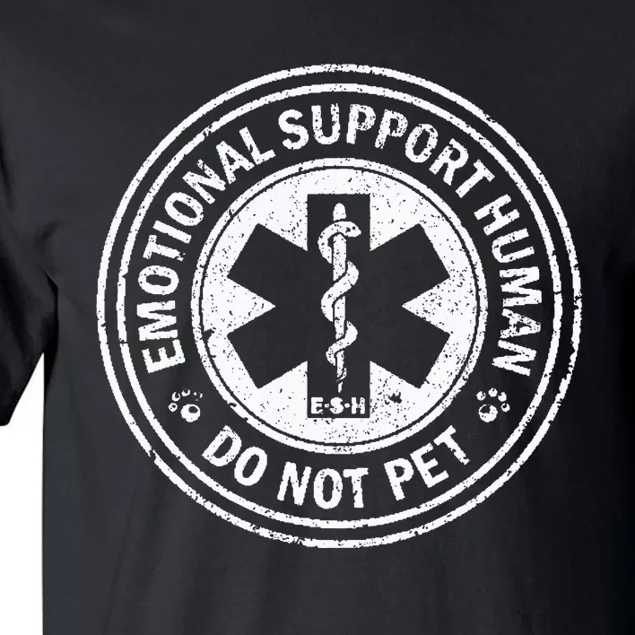 Emotional Support Human Do Not Pet Tall T-Shirt