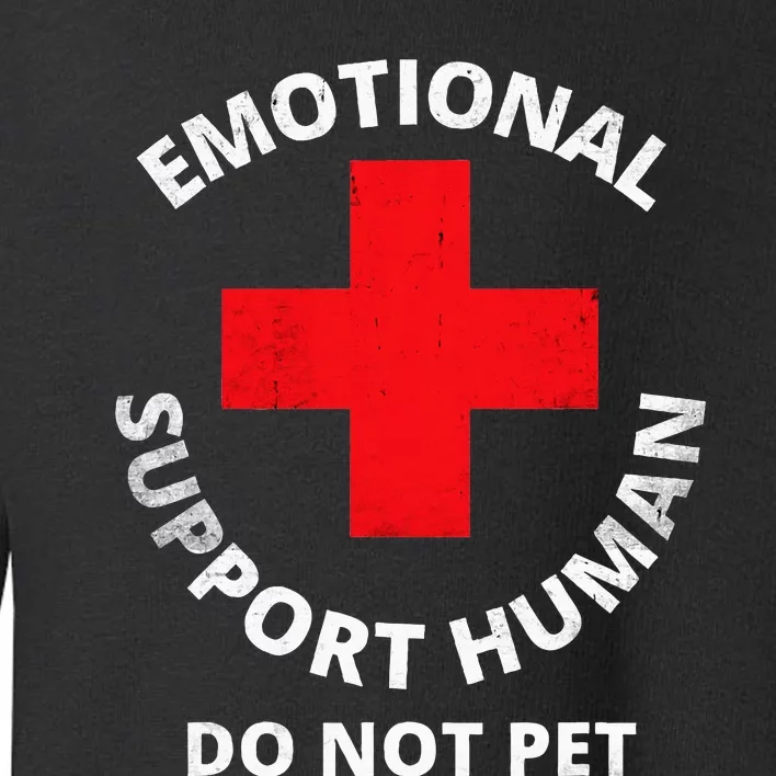 Emotional Support Human Do Not Pet Service Dog Love Humor Toddler Sweatshirt