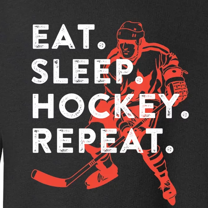 Eat Sleep Hockey Repeat Gift TShirt Toddler Sweatshirt