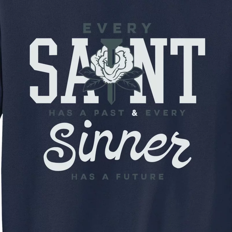 Every Saint Has A Past Tall Sweatshirt