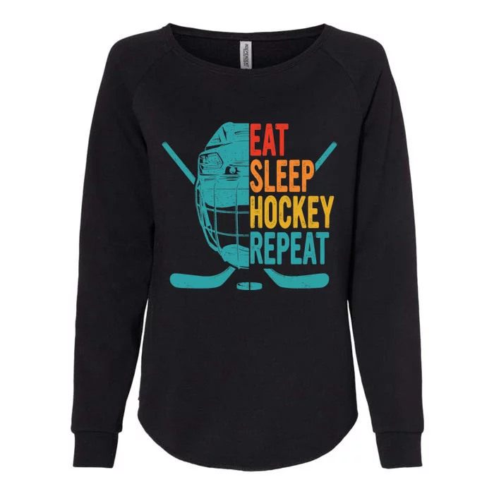 Eat Sleep Hockey Repeat Hockey Funny Ice Hockey Womens California Wash Sweatshirt