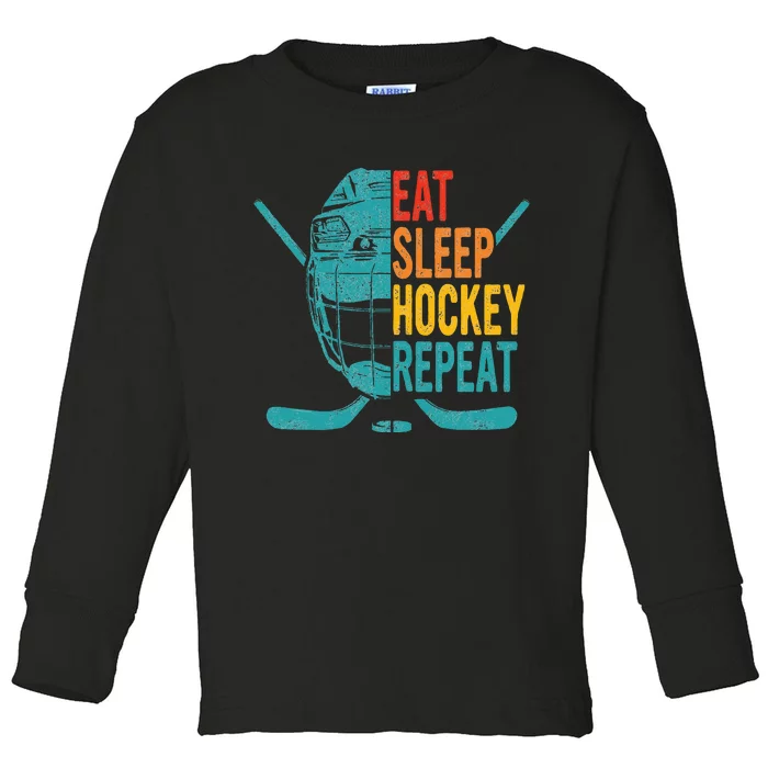 Eat Sleep Hockey Repeat Hockey Ice Hockey Toddler Long Sleeve Shirt