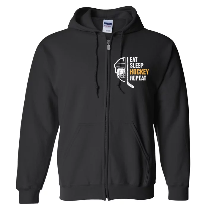 Eat Sleep Hockey Repeat Hockey Funny Ice Hockey Full Zip Hoodie