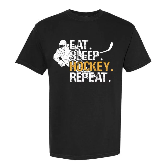 Eat Sleep Hockey Repeat Funny Garment-Dyed Heavyweight T-Shirt