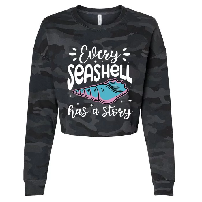 Every Seashell Has A Story Gift Funny Seashell Hunting Lover Gift Cropped Pullover Crew