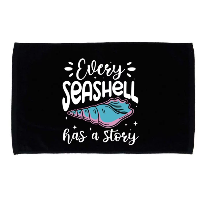 Every Seashell Has A Story Cute Gift Funny Seashell Hunting Lover Gift Microfiber Hand Towel