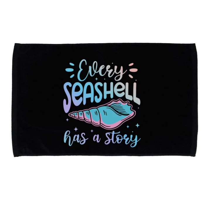 Every Seashell Has A Story Gift Funny Seashell Hunting Lover Great Gift Microfiber Hand Towel