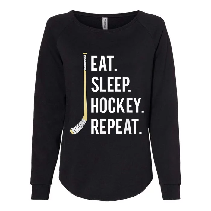 Eat Sleep Hockey Repeat Funny Ice Hockey Womens California Wash Sweatshirt