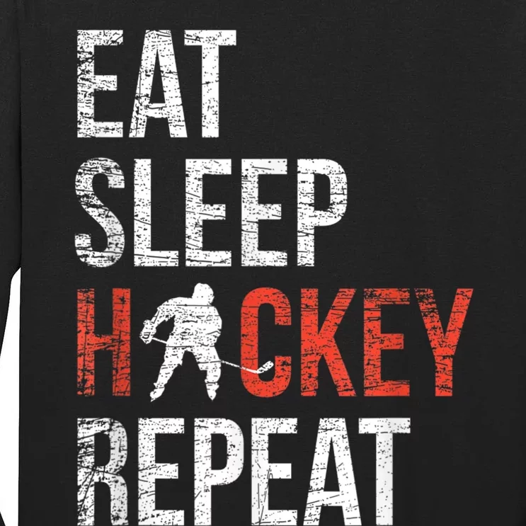 Eat Sleep Hockey Repeat Ice Hockey Tall Long Sleeve T-Shirt