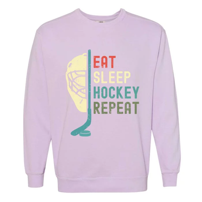 Eat Sleep Hockey Repeat Hockey Retro Ice Hockey Garment-Dyed Sweatshirt