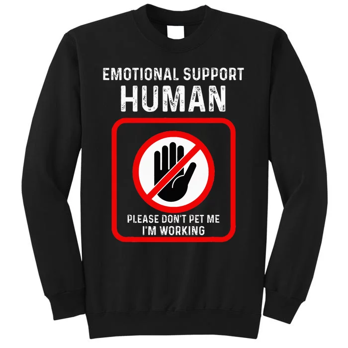 Emotional Support Human Halloween Costume Do Not Pet Me Tall Sweatshirt