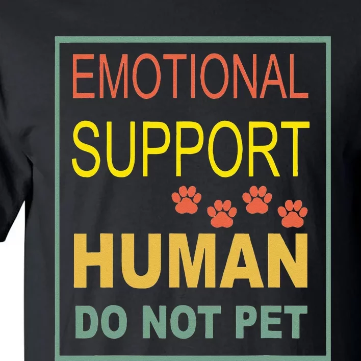 Emotional Support Human Pet Dog Owners Not Tall T-Shirt