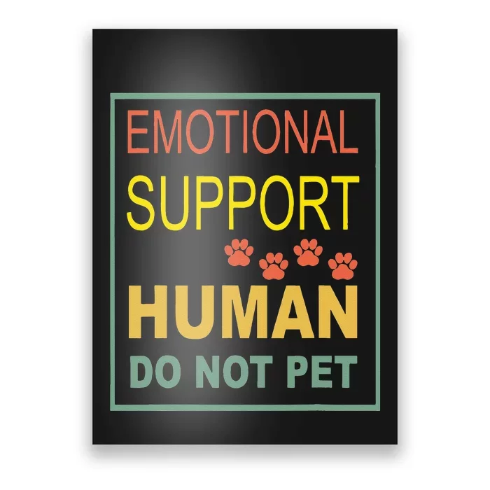 Emotional Support Human Pet Dog Owners Not Poster