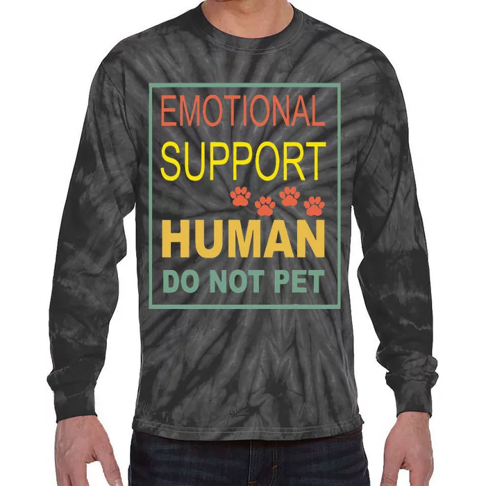 Emotional Support Human Pet Dog Owners Not Tie-Dye Long Sleeve Shirt