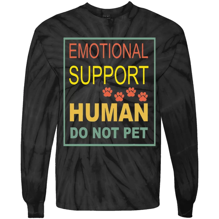 Emotional Support Human Pet Dog Owners Not Tie-Dye Long Sleeve Shirt