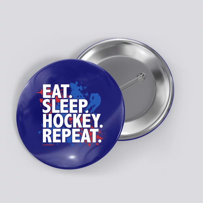 Eat Sleep Hockey Repeat Funny Hockey Player Saying Slogan Gift Button