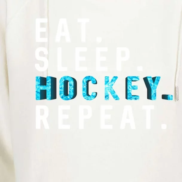 Eat Sleep Hockey Repeat Gift Ice Hockey Lover Player Gift Womens Funnel Neck Pullover Hood