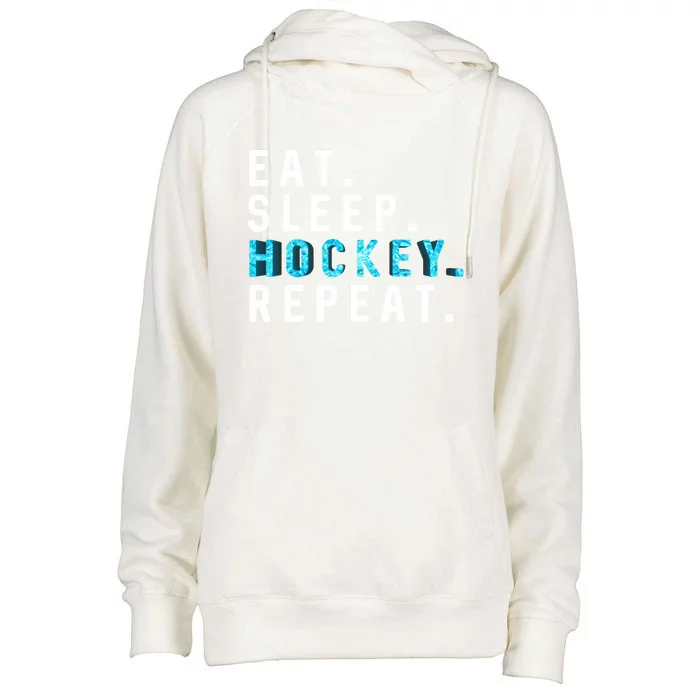 Eat Sleep Hockey Repeat Gift Ice Hockey Lover Player Gift Womens Funnel Neck Pullover Hood