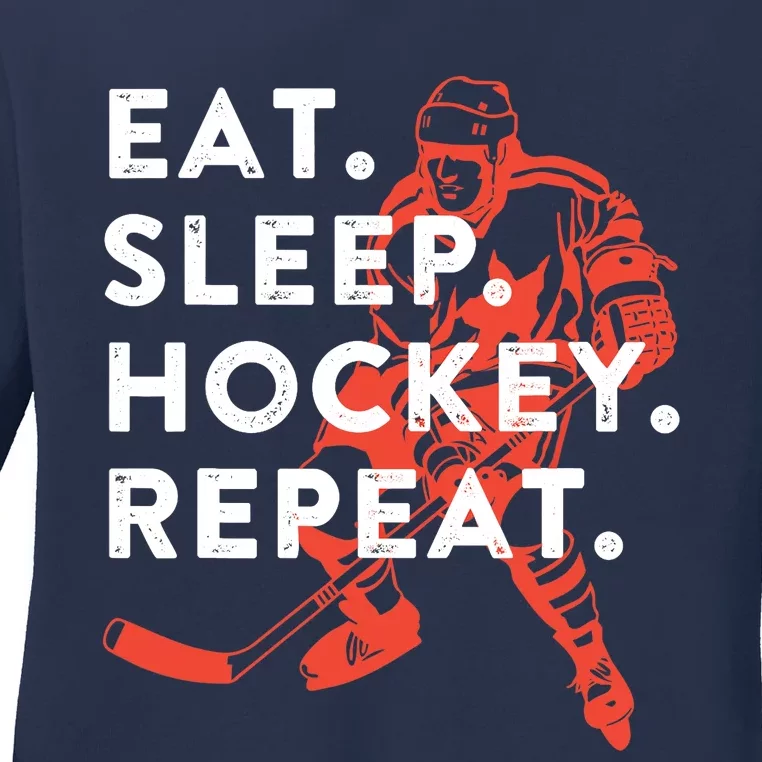 Eat Sleep Hockey Repeat - Gift Ladies Long Sleeve Shirt