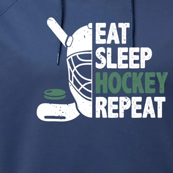 Eat Sleep Hockey Repeat Ice Hockey Lover Player Funny Gift Great Gift Performance Fleece Hoodie